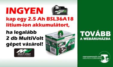 MultiVolt akku ajándék akció - Ingyen MultiVolt (36V / 18V) akkumulátor